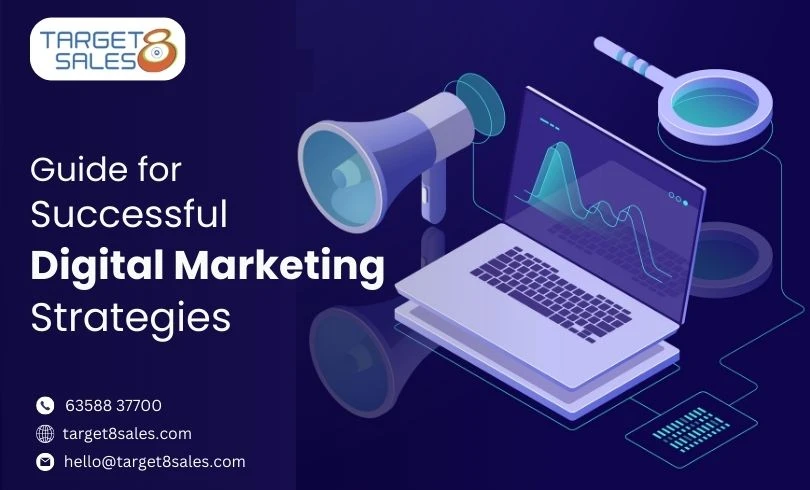 A Detailed Guide for Successful Digital Marketing Strategies