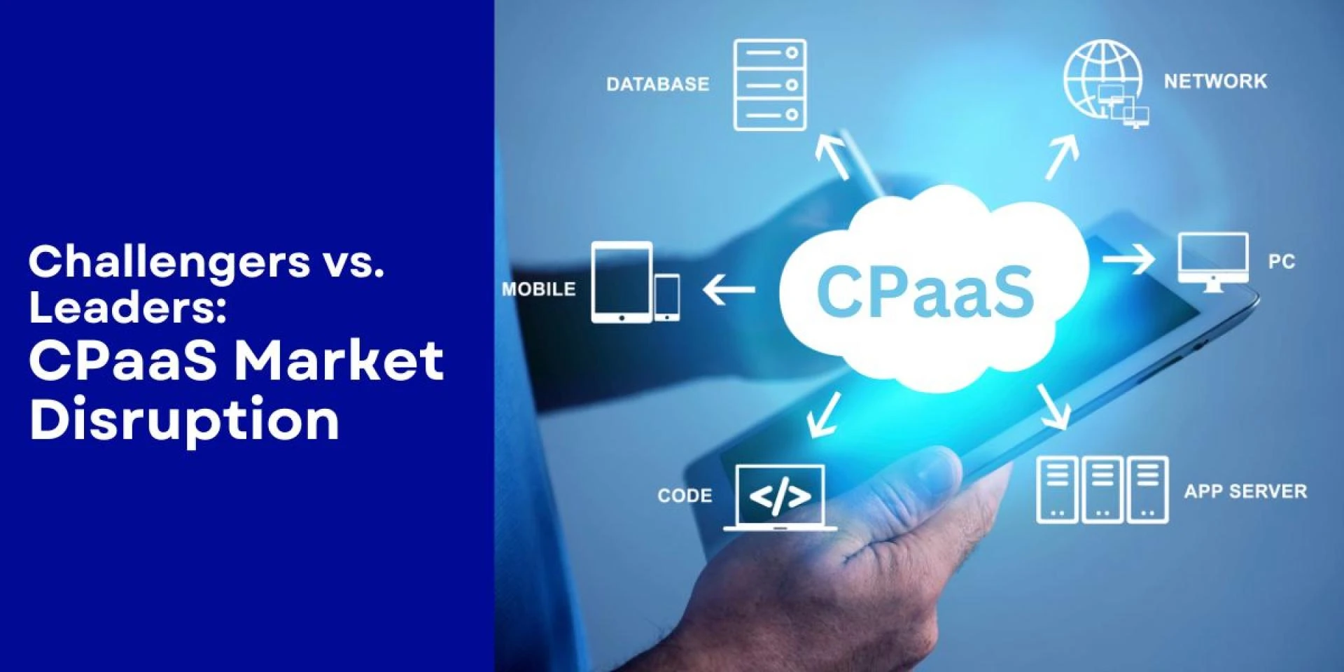 CPaaS Market Disruption: How Challengers Are Outpacing the Leaders