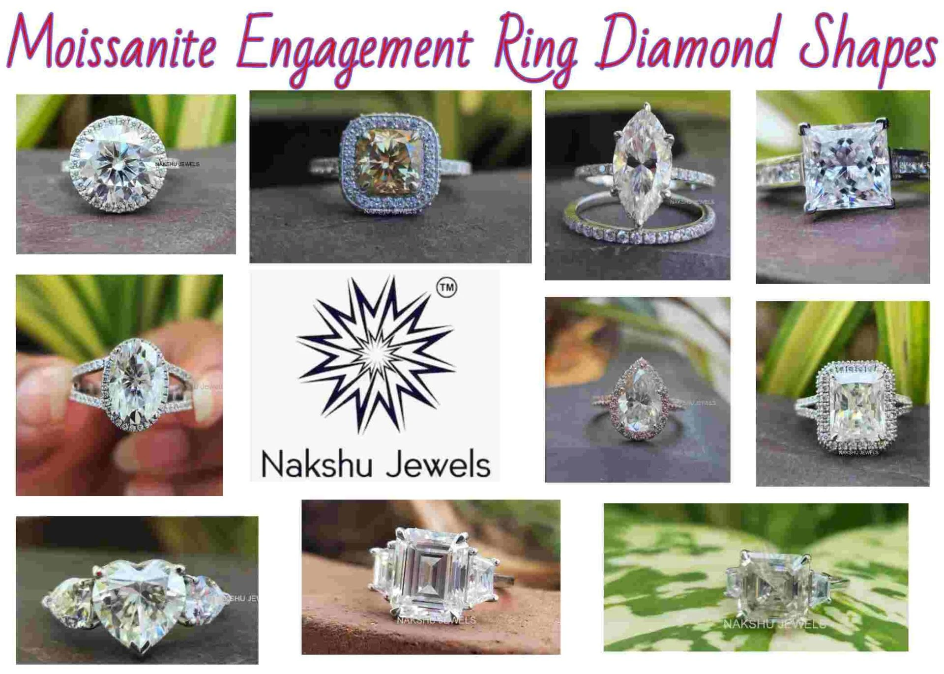 10 Famous Moissanite Engagement Ring Diamond Shapes – Nakshu Jewels