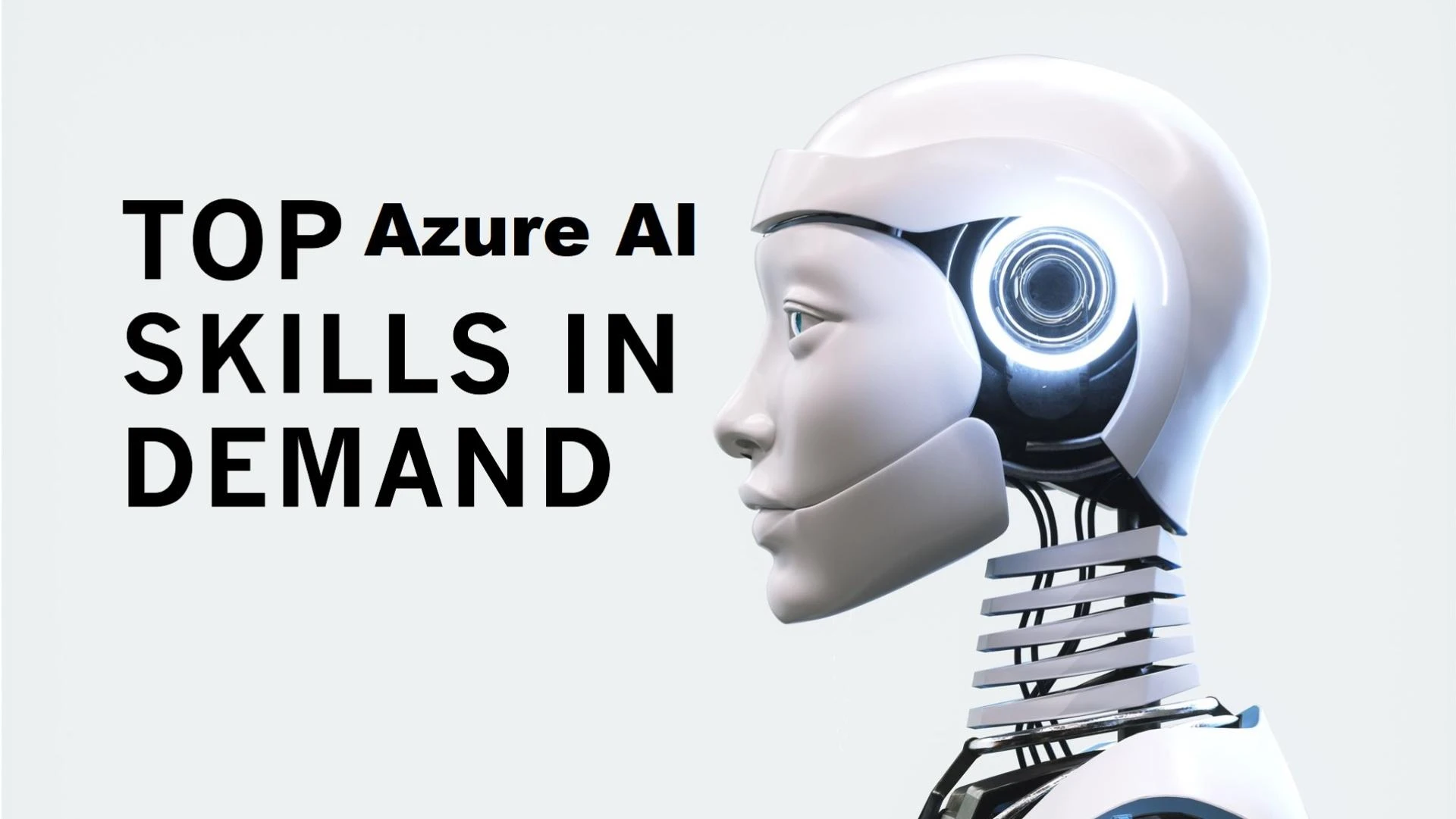 Azure AI and Machine Learning: Top Skills in Demand for the Modern Workforce
