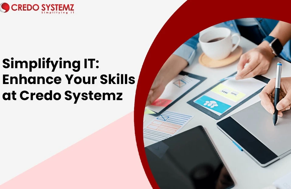 Simplifying IT: Enhance Your Skills at Credo Systemz