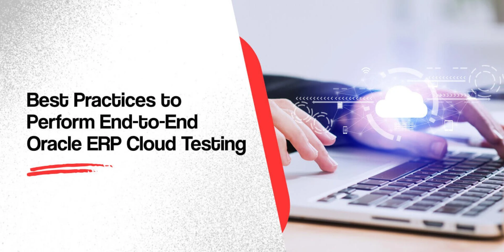 Best Practices to Perform End-to-End Oracle ERP Cloud Testing