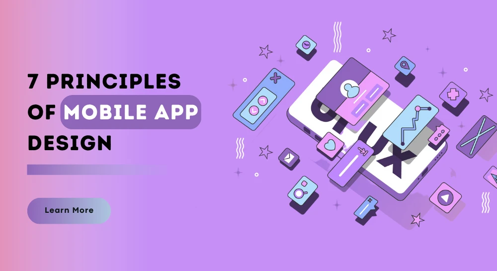 Seven Need to Know Principles of Mobile App Design