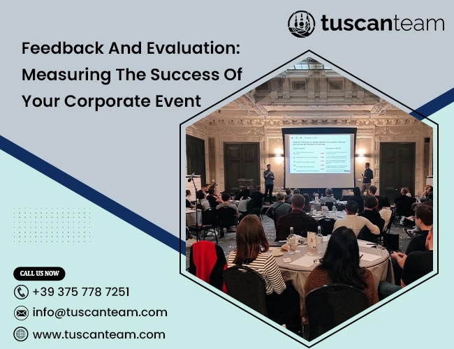 Feedback And Evaluation: Measuring The Success Of Your Corporate Event