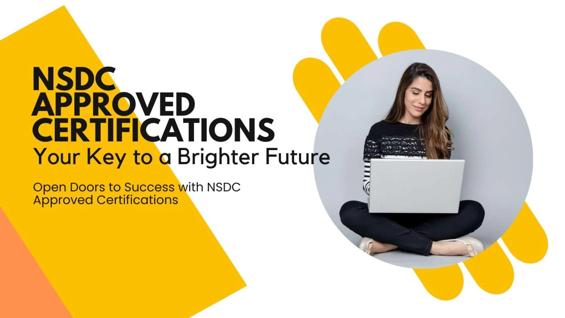 NSDC Approved Certifications: A Gateway to a Brighter Future
