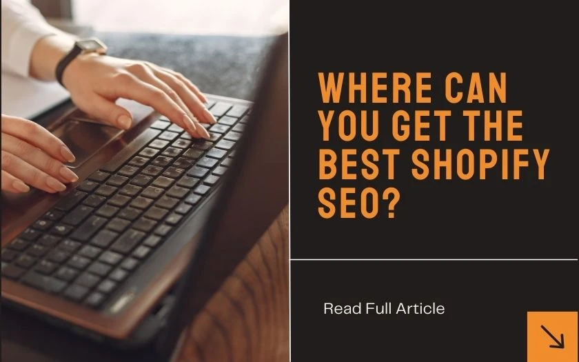 Where Can You Get the Best Shopify SEO?