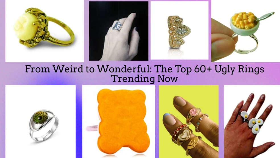 Top 100+ Ugly Rings Who People Use in 2023