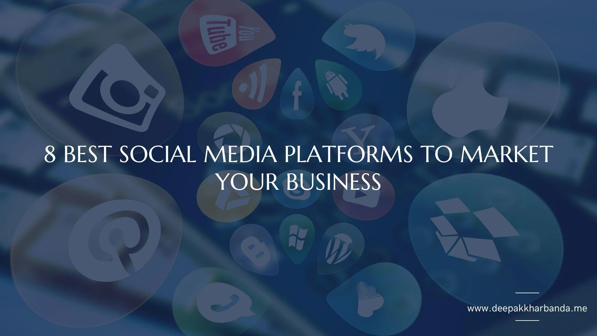 8 Best Social Media Platforms To Market Your Business In 2022