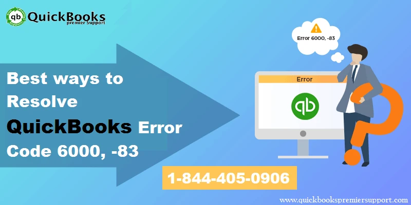 How to resolve QuickBooks error 6000, 83?