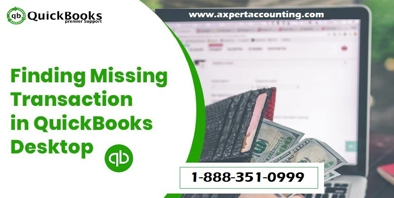 How to Locate Missing Transactions in QuickBooks Desktop?