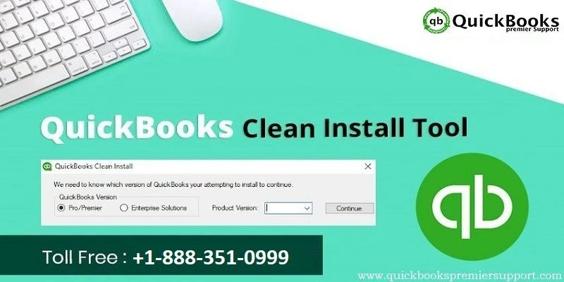 How to use the clean install tool to fix the issues in QuickBooks?