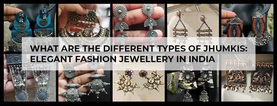 What are The Different Types of Jhumkis: Elegant Fashion Jewellery in India