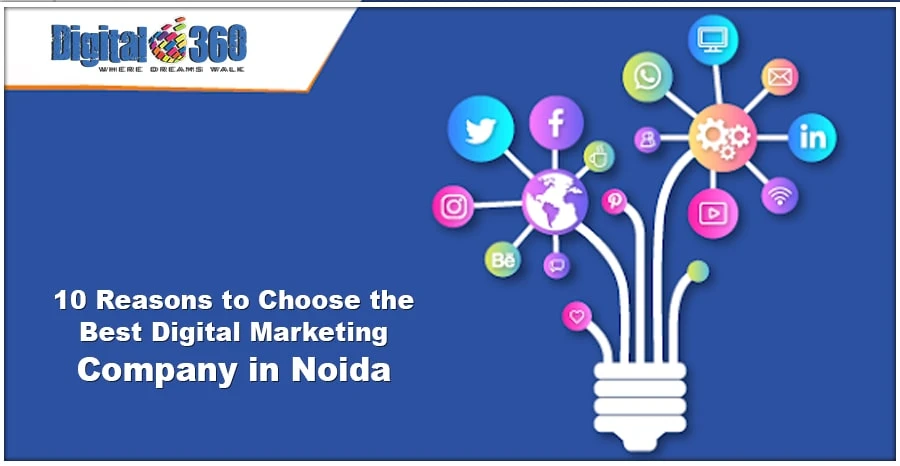 10 Reasons to Choose the Best Digital Marketing Company in Noida
