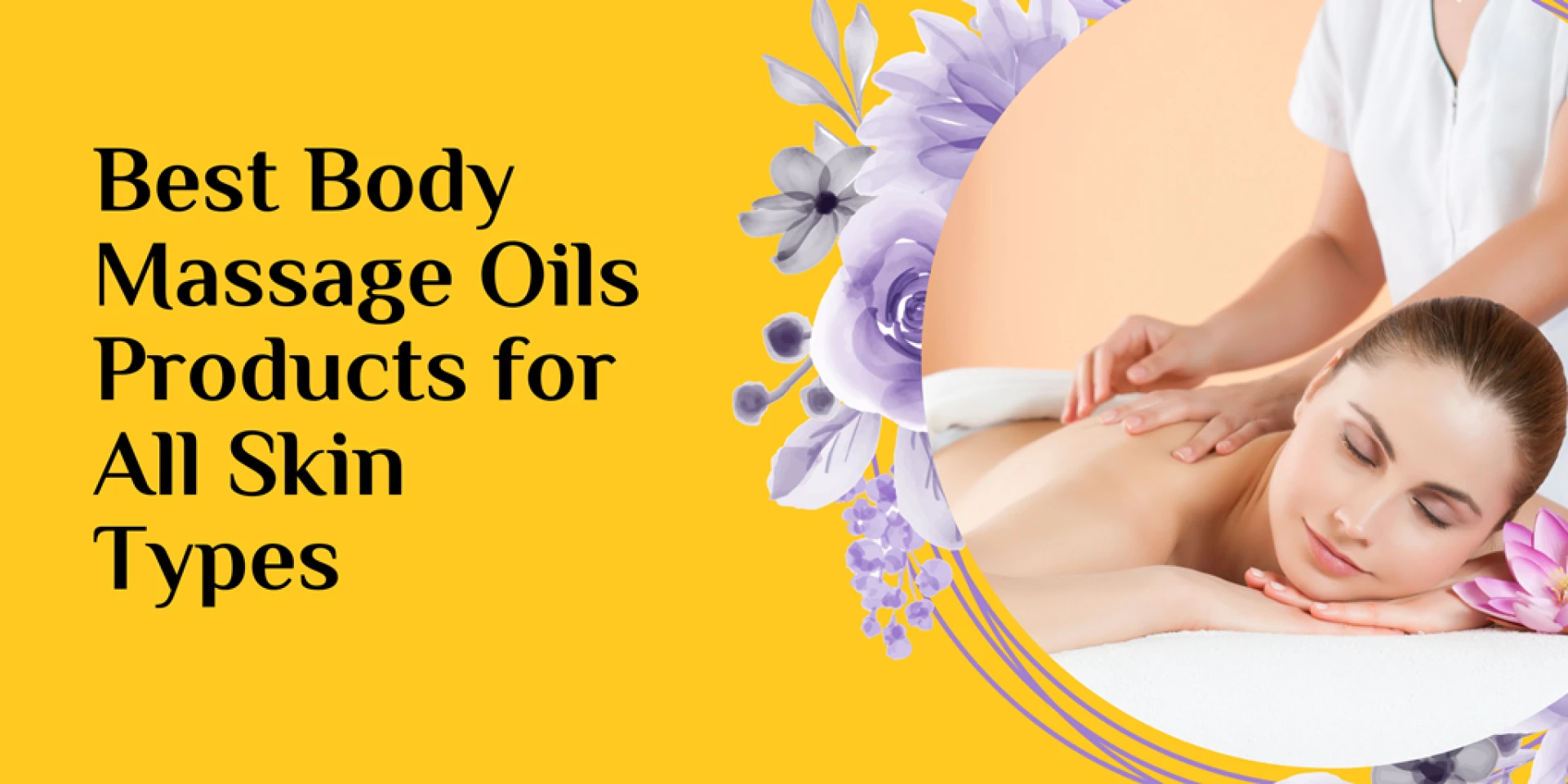 Best Body Massage Oils Products for All Skin Types