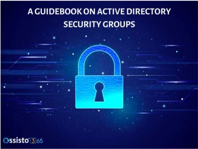 A Guidebook on Active Directory Security Groups | Ossisto365