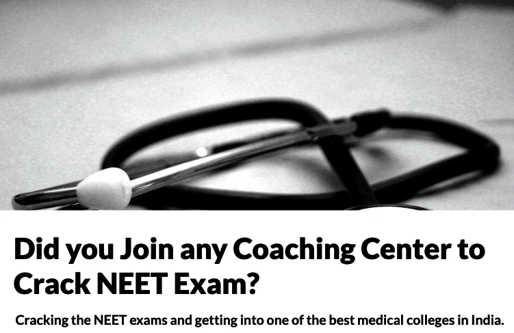 Did you join any coaching center to crack the NEET?