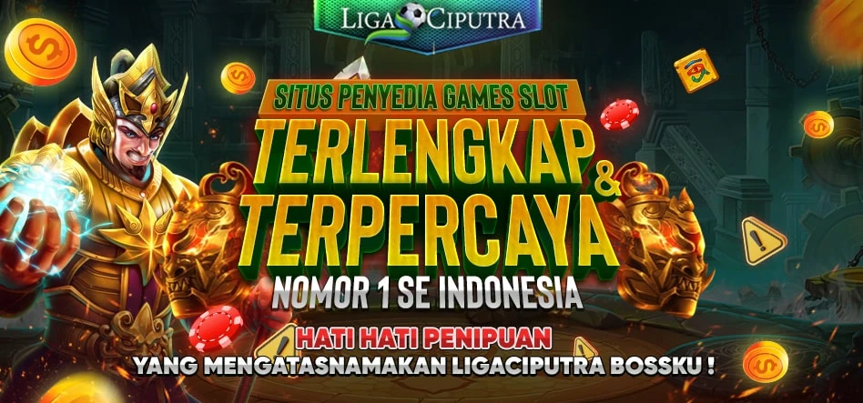 LIGACIPUTRA AGEN SLOT TERGACOR DAN TERPERCAYA | AYO MAINKAN HOKI KAMU DISINI