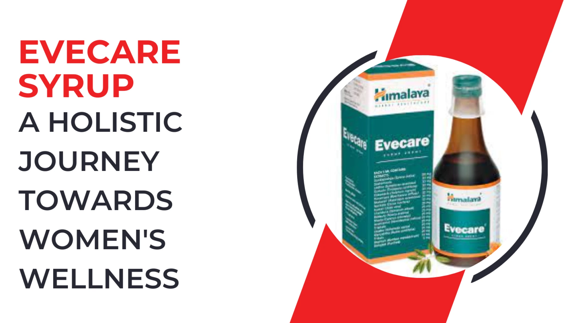 Evecare Syrup: A Holistic Journey Towards Women's Wellness