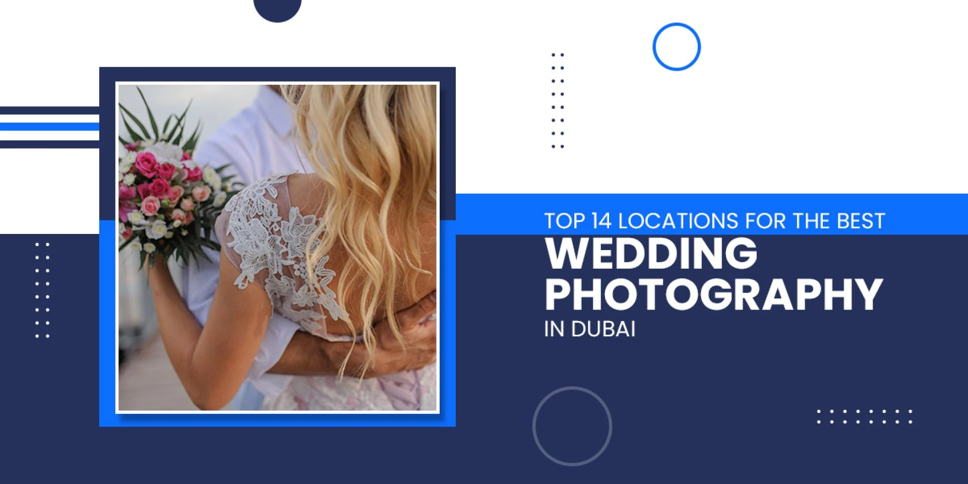 Top 14 Locations for the Best Wedding Photography in Dubai