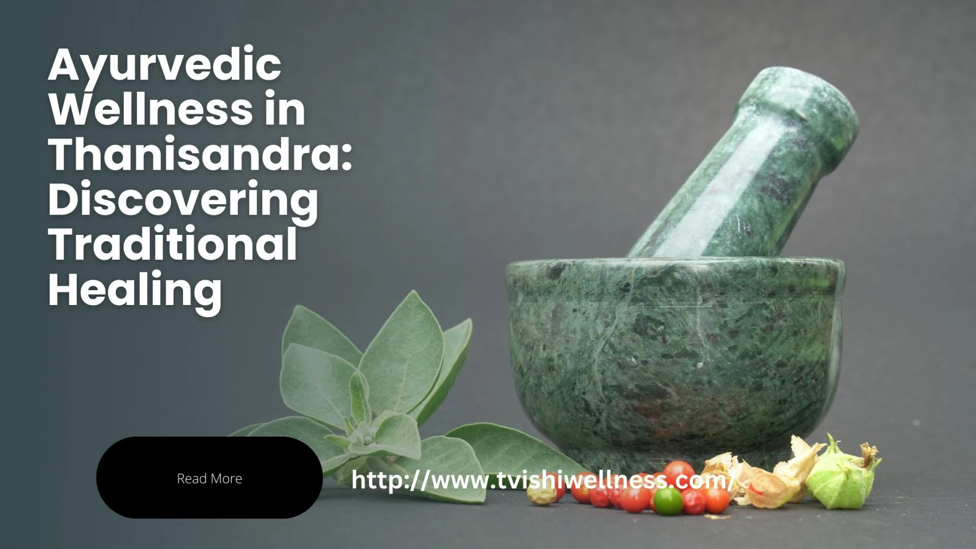 Ayurvedic Wellness in Thanisandra: Discovering Traditional Healing