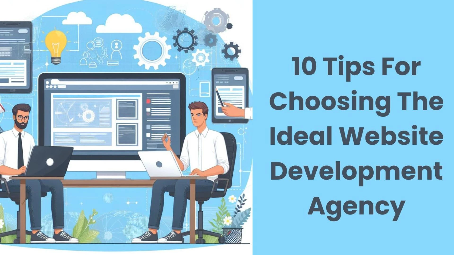 10 Tips For Choosing The Ideal Website Development Agency