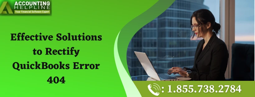 Decode QuickBooks Error code 404 without technical knowledge