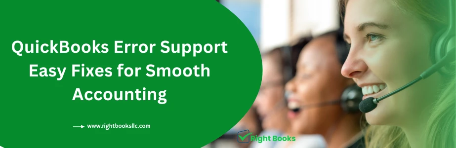 QuickBooks Error Support | Easy Fixes for Smooth Accounting