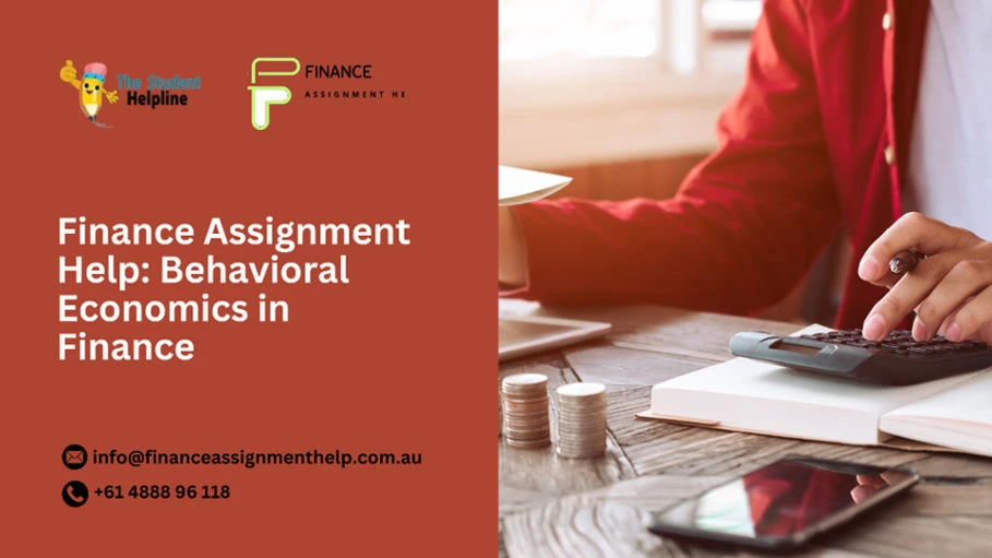 Finance Assignment Help: Behavioral Economics in Finance