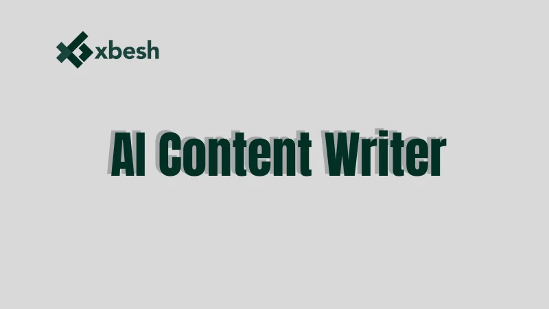 xBesh AI Content Writer: Redefining Content Creation for the Digital Age