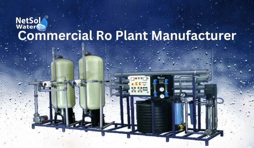 Netsol Water: Leading the Way in Commercial RO Plant Manufacturer in Aligarh