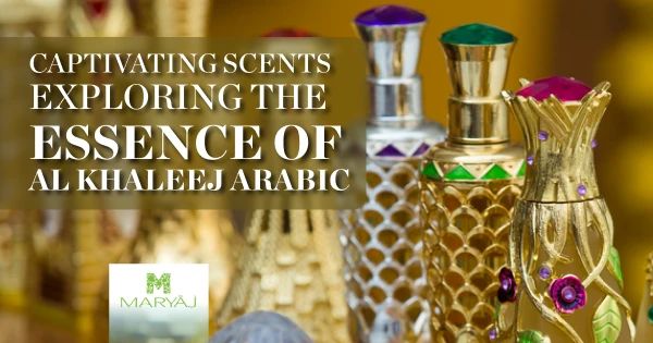 Experience the Essence of Al Khaleej Perfume