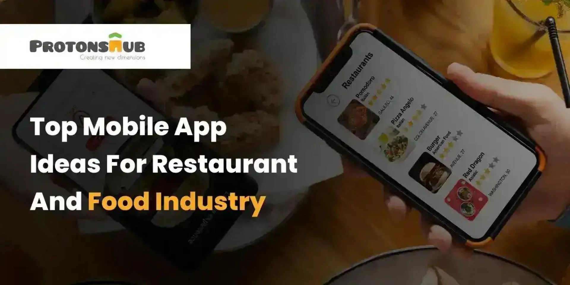 Game-Changing Mobile App Ideas for the Restaurant and Food Industry | Protonshub Technologies