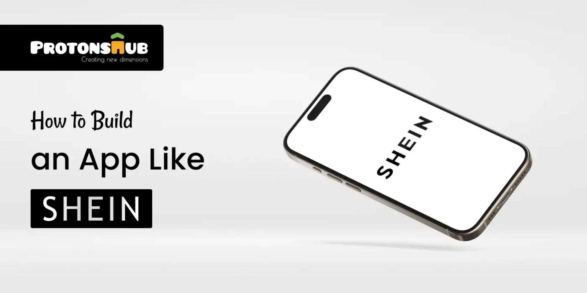 Build an App Like Shein | Protonshub Technologies