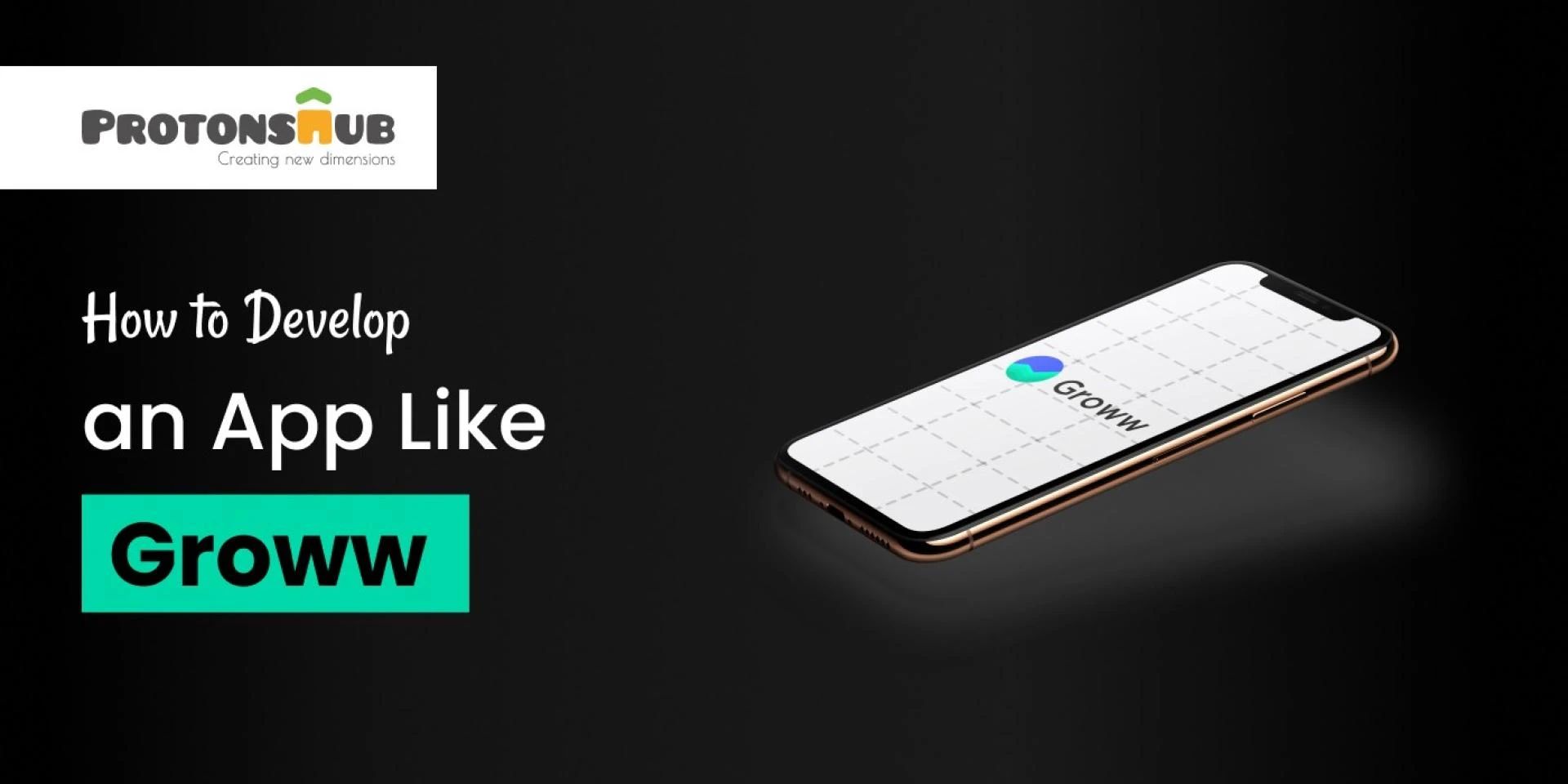 Protonshub's Latest Guide On Developing An App Like Groww