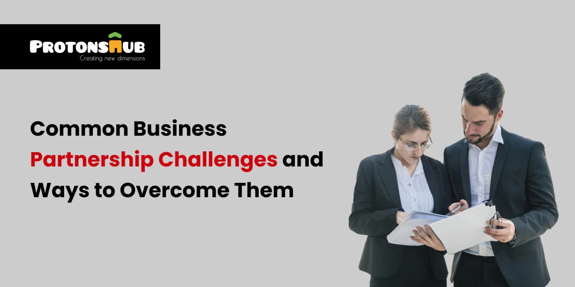 Navigating Challenges in Business Partnerships and Strategies for Success | Protonshub Technologies