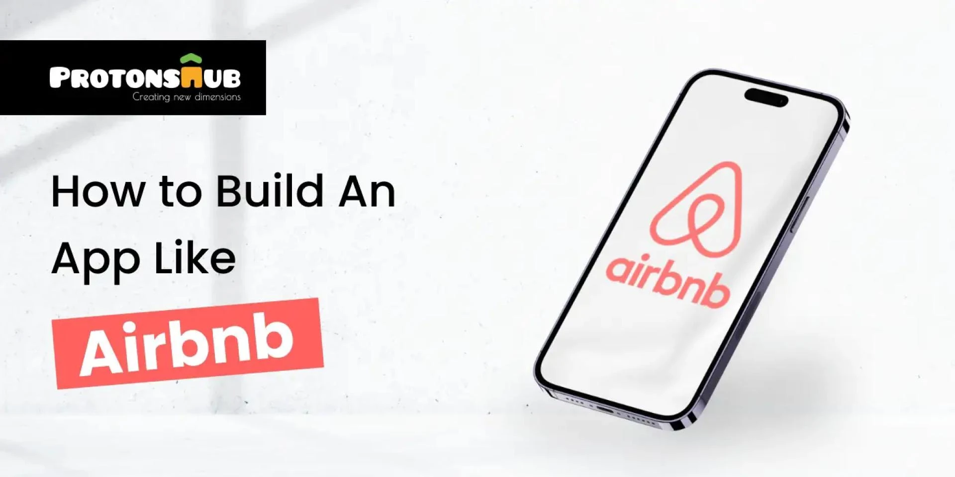 Build An App Like Airbnb - Protonshub Technologies