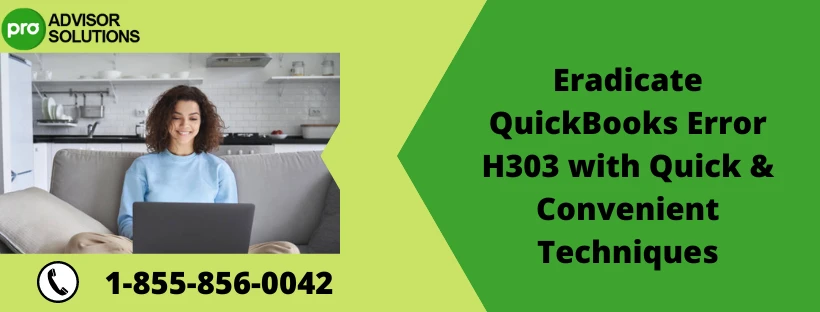 Effortless Fix For QuickBooks Desktop Error H303