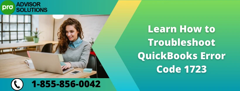 Easy Ways To Troubleshoot Error Code 1723 in QuickBooks