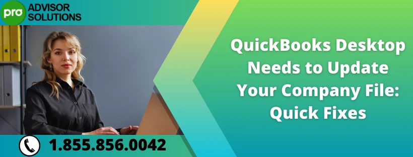 Quick Fixes For QuickBooks Desktop Needs To Update Your Company File