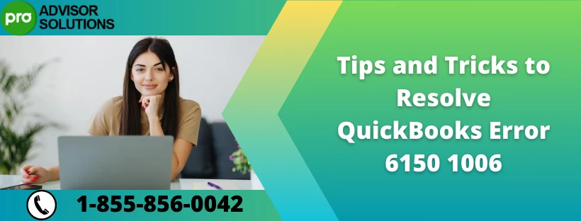Simple Method To Resolve QuickBooks Error 6150 1006