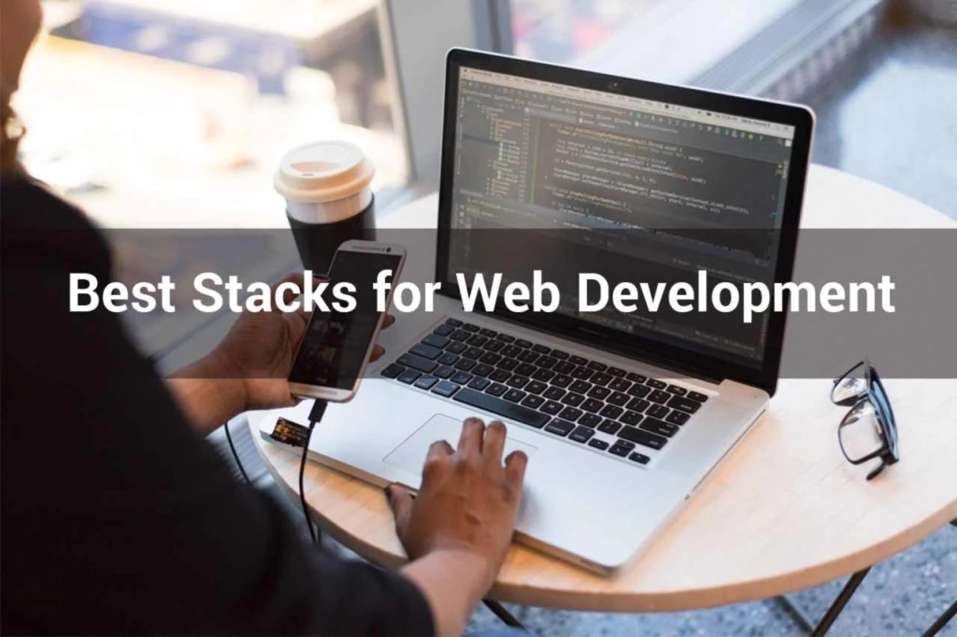 Best Stacks for Web Development