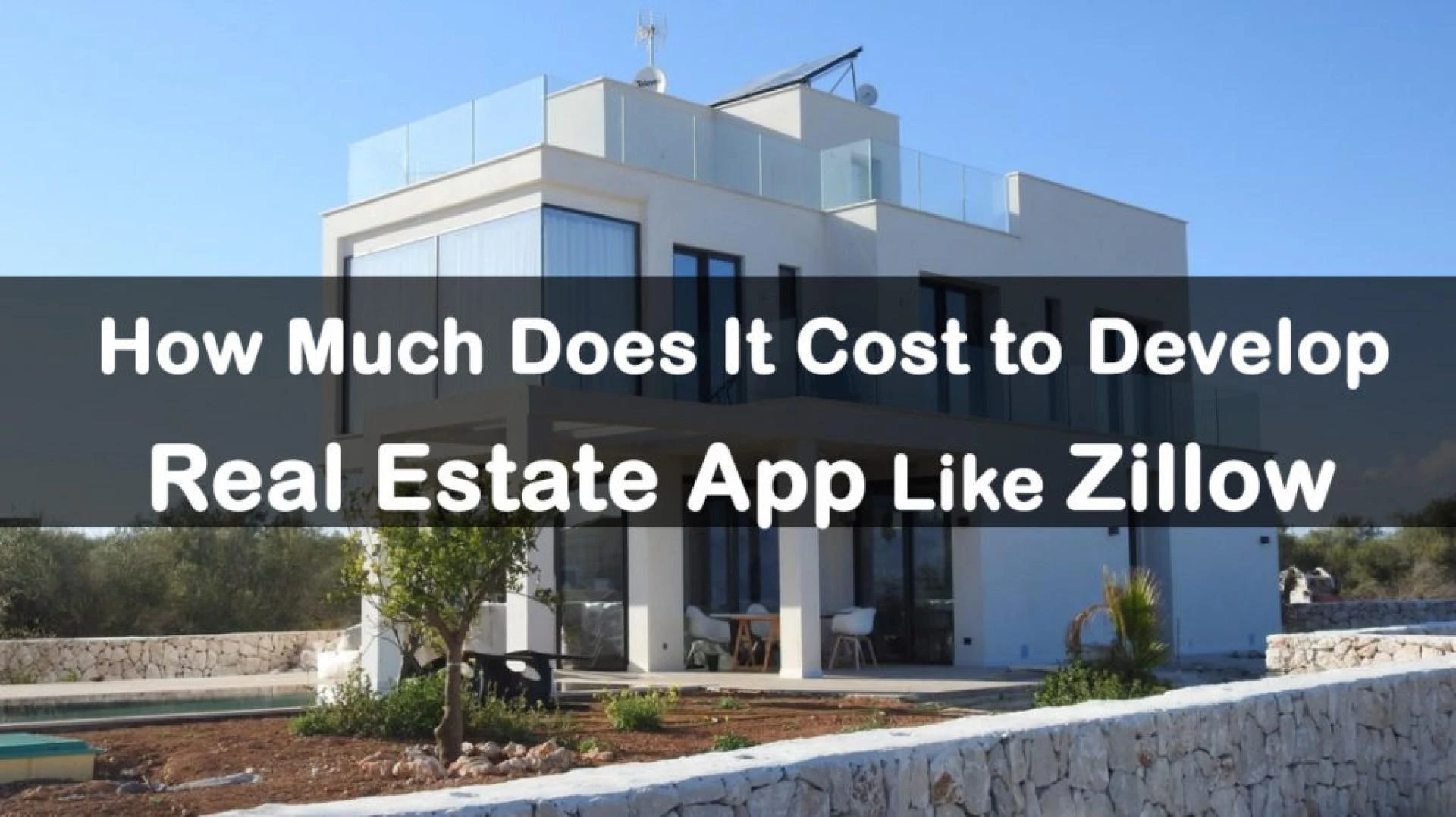 How Much Does It Cost to Develop a Real Estate App Like Zillow