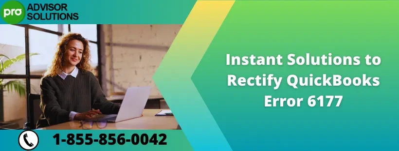 Easy steps to fix QuickBooks Error Code 6177