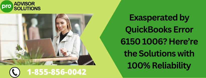Instant Method to Troubleshoot QuickBooks Error 6150 1006