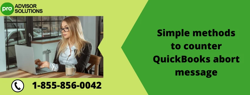 Effective Ways to Tackle QuickBooks Desktop Abort Error