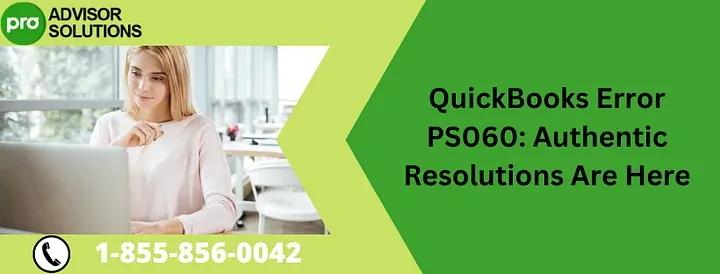 Learn How to Fix QuickBooks Payroll Error PS060