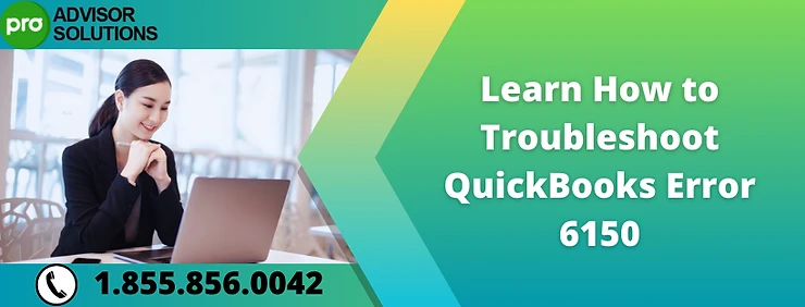 Easy Way to Rectify QuickBooks Error Code 6150