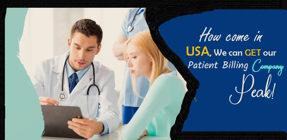 How come in USA, We can get our Patient Billing Company at the Peak!