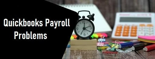 Common QuickBooks Payroll Problems | Payroll Services 2021