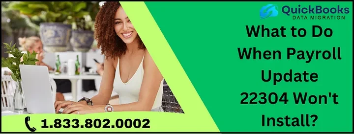 Payroll Update 22304 Won't Install: Quick Fixes and Solutions